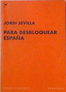 Para desbloquear España | 126285 | Jordi Sevilla