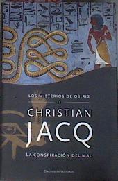 La conspiración del mal Los misterios de Osiris Tomo II | 83742 | Jacq, Christian