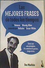 Las mejores frases de todos los tiempos | 109071 | Séneca/Allen, Woody/Voltaire/Wilde, Oscar