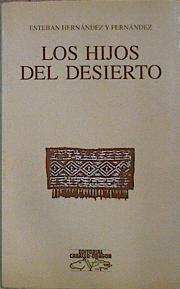 Los Hijos del desierto. Recuerdos de un viaje por la América del Norte | 34382 | Esteban Hernández y Fernández