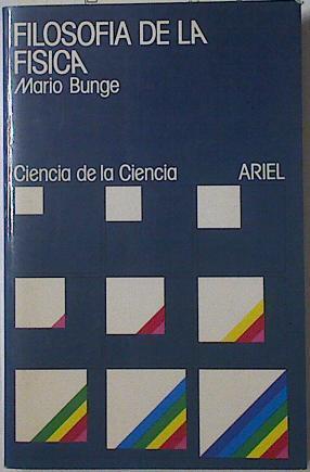Filosofía de la física | 122610 | Bunge, Mario