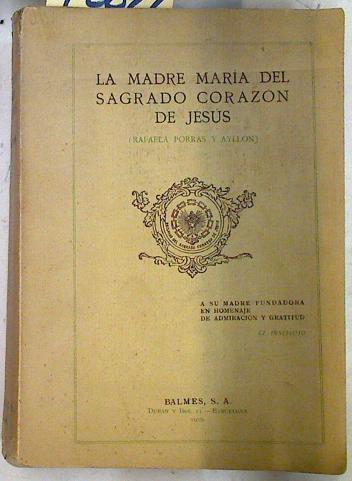 La del Madre Maria del Sagrado Corazón de Jesus | 72622 | Porras y Ayllon, Rafeaela