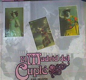 El Madrid Del Cuple. Cronica De Un Siglo | 39559 | Villarin, Juan