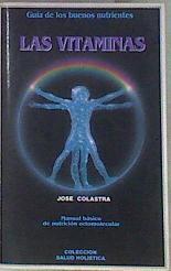 Las Vitaminas Guia de los buenos nutrientes | 172269 | Colastra Sansegundo, José Vicente