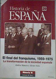 El final del franquismo 1959 1975 la transformación de la sociedad española | 171206 | Soto, Álvaro/Mateos, Abdon