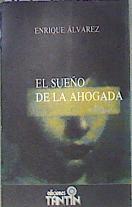 Sueños de una ahogada | 174129 | Alvarez Fernández, Enrique