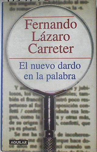 El nuevo dardo en la palabra | 127719 | Lázaro Carreter, Fernando