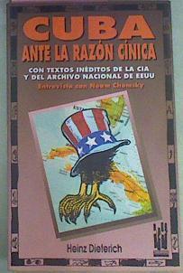 Cuba Ante La Razón Cínica Con Textos Inéditos De La Cia Y Del Archivo Nacional De Eeu | 51177 | Dieterich Heinz