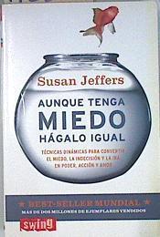 Aunque tenga miedo, hágalo igual | 112810 | Jeffers, Susan/Mirlas, León