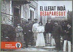 El llegat indià desaparegut | 187082 | Anna Castellv Becerra