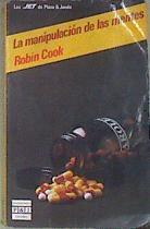 La manipulación de las mentes | 172676 | Cook, Robin