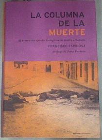 La columna de la muerte: el avance del ejército franquista de Sevilla a Badajoz | 180695 | Espinosa Maestre, Francisco