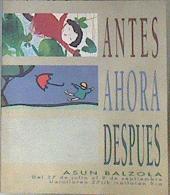 Antes ahora después Lehen Crain Gero | 173114 | Balzola, Asun/Olariaga, Antton/Hernández Cava, Felipe