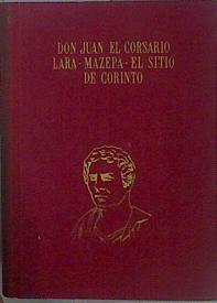 DON JUAN. EL CORSARIO. LARA. MAZEPA. EL SITIO DE CORINTO. | 151987 | Lord Byron