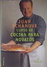 Curso de cocina para novatos | 72359 | Echanove, Juan