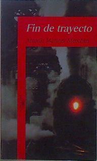 Fin de trayecto | 149108 | Martínez Menchén, Antonio