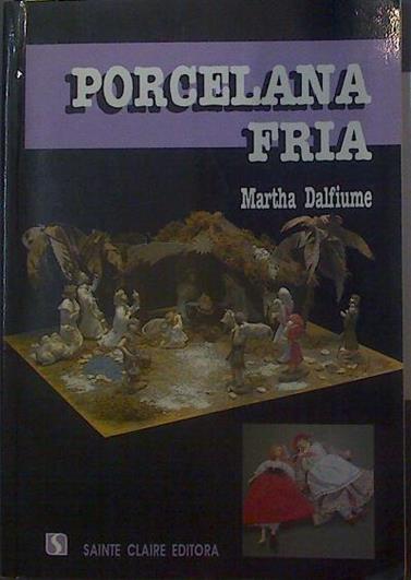 Porcelana fría | 118473 | Martha Dalfiume