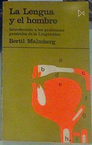 La lengua y el hombre. Introducción a los problemas generales de la lingüística | 155744 | Malmberg, Bertil
