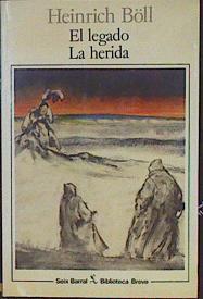 "El legado ; La herida y otros relatos" | 149581 | Böll, Heinrich
