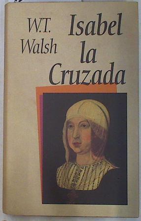 Isabel la Cruzada | 129846 | Walsh, William Thomas