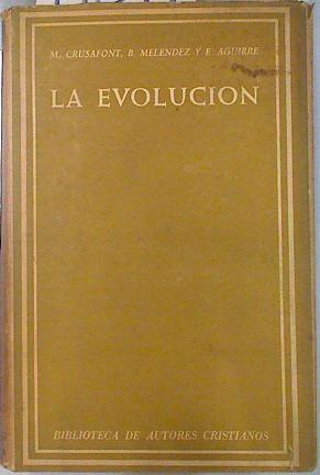 La evolución | 77371 | Crusafont, M/Melendez, B/Aguirre, E