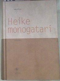 Heike monogatari  EL CANTAR DE HEIKE | 178638 | CARLOS RUBIO LOPEZ DE LA LLAVE, RUMI TANI MORATALLA