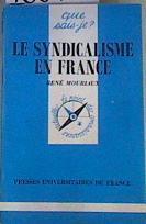 Le Syndicalisme en France | 168421 | Mouriaux, Rene