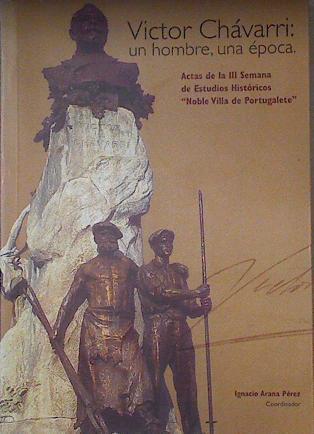 Victor Chavarri  Un Hombre, una época | 123790 | Coordinador, Ignacio Arana Perez