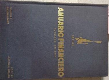 Anuario Financiero 1971 - 72 Que Comprende El Historial De Las Sociedades Anónimas De | 66200 | Marco Gardoqui Jose