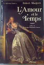 La Révolution I  L'AMOUR ET LE TEMPS | 175884 | MARGERIT ROBERT