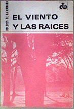 El Viento Y Las Raices | 8013 | Camara Murias Dolores