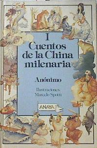 Cuentos de la China milenaria.Tomo I | 120395 | Marcelo Sptti ( Ilustrador)/Enrique P. Gatón (Edición Traducción Introducción)/Imelda Hwang  (Edición Traducción Introducción )