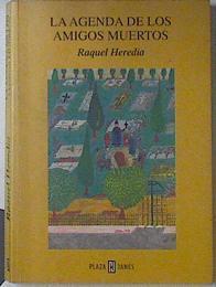 La agenda de los amigos muertos | 81430 | Heredia, Raquel