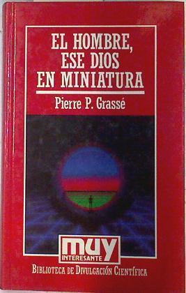 EL hombre ese dios en miniatura | 72788 | Grasse, Pierre Paul