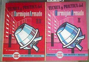 Técnica y Práctica del Hormigón Armado I-II | 170443 | Casaprima, Enrique