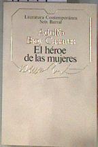 El héroe de las mujeres | 171998 | Bioy Casares, Adolfo