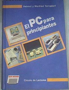 El PC para principiantes | 176863 | Tornsdorf, Helmut/Tornsdorf, Manfred