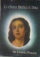 La Gracia deifica el alma, | 182165 | Un Carmelita Descalzo (P. Valentín de San José)
