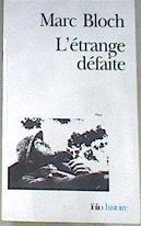 L'étrange Défaite Le témoignage ecrit  en 1940 | 170556 | Bloch, Marc