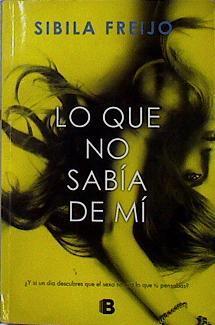 Lo que no sabía de mi | 144113 | Freijo Fernández-Cabrera, Sibila