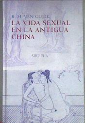 La vida sexual en la Antigua China | 82212 | Gulik, Robert Hans van/Rosario Blanco Facal ( Traductora )