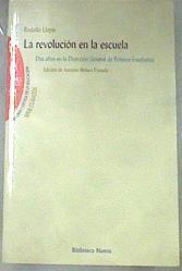 La revolución en la escuela  dos años en la Dirección General de Primera Enseñanza | 180759 | Llopis, Rodolfo