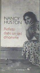 Reflets dans un oeil d'homme | 169183 | Nancy Huston