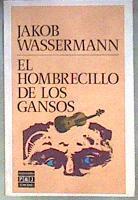 El Hombrecillo de los gansos | 185078 | Wassermann, Jakob