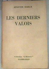Les Derniers Valois | 175606 | Bailly Auguste