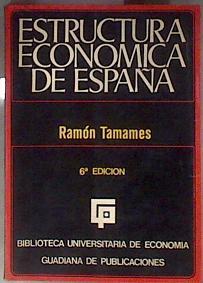 Estructura económica de España  6 Edición | 183266 | Ramón Tamames