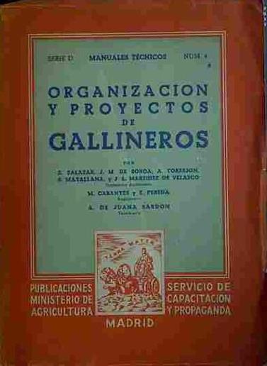 Organización Y Proyectos De Gallineros | 40374 | Salazar, Zacarias/Soroa, José Mª/Torrejón, Angel/Matallana, Santiago/Martínez de Velasco, José L/Cabanyes, Manuel/Pereda, Emilio/de Juana Sardón, Amalio