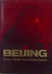 Beijing China's Ancient and Modern Capital | 151087 | Junwen, Liu
