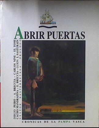 Abrir puertas (crónicas de la Pampa vasca) | 120688 | Juan Sasturain Ronco/Nestor Basterretxea ( Prologo)/Peiro ( Dibijos)/A.Breccia ( Dibujos)/Carlos Nine ( Dibujos)/EL Tomi ( dibujos)/E. Breccia ( Dibujos), Cacho Mandrafina ( Dibujos)