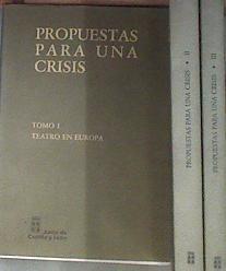 Propuesta para una crisis  1 Teatro en Europa 2 Teatros Publicos Concepto y gestion 3 Teatro en Espa | 172050 | Jose Gabriel L. Antuñano ( Coordinador)